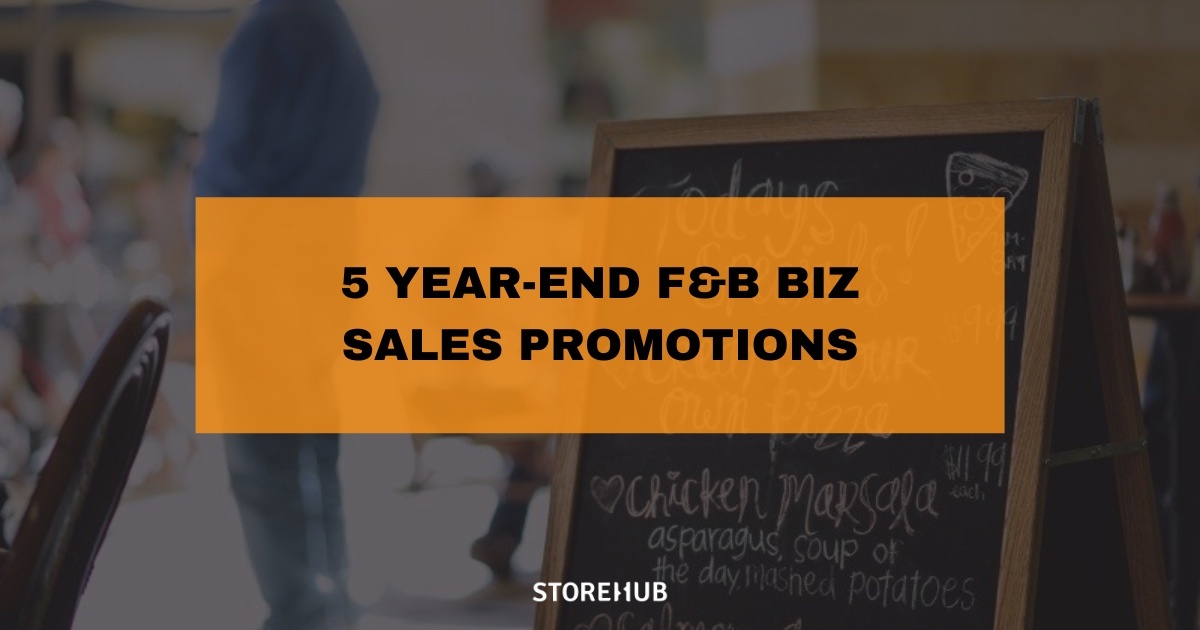 End-Of-The-Year Sales Promotion Ideas For F&B Businesses